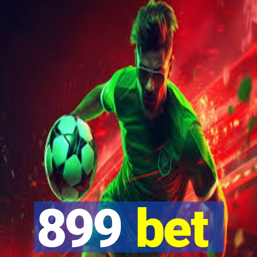 899 bet